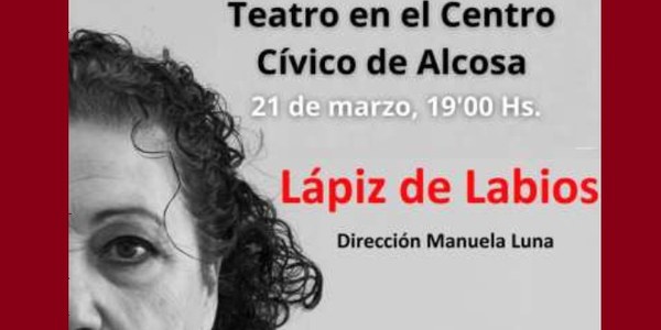 REPRESENTACIÓN TEATRAL - “Lápiz de Labios”