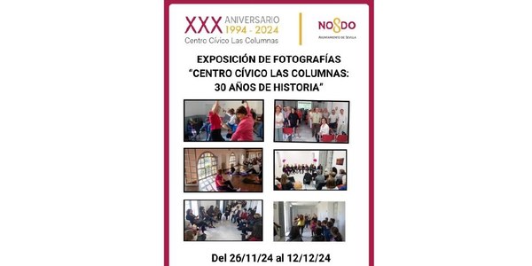 EXPOSICIÓN DE FOTOGRAFÍAS: “CENTRO CÍVICO LAS COLUMNAS. 30 AÑOS DE HISTORIA”